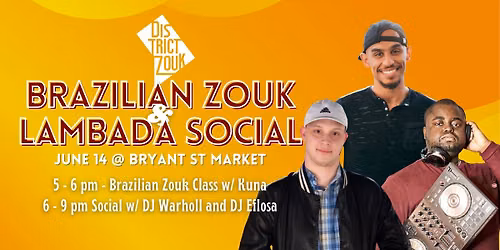Brazilian Zouk Social w\/ Kuna, DJ Warholl & DJ Eflosa