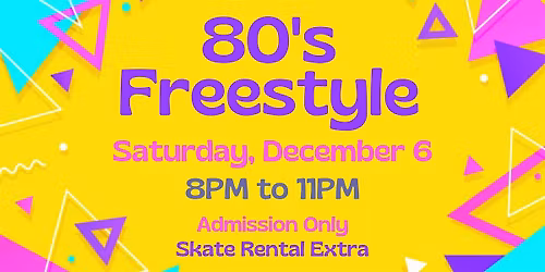 80's Freestyle Skate Night ALL AGES 8pm - 11pm Admission only