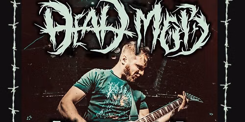 Dead Mob w\/ Support - Aberdeen