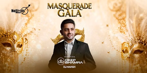 MASQUERADE GALA FT. DEEP BHAMRA & DJ HARSH
