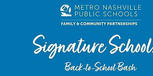 MNPS Signature Schools A Cluster Back-to-School Bash - July 31, 2026
