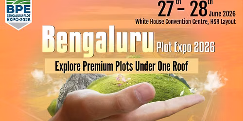 Bengaluru's Largest Plot & Farmland Expo 2026