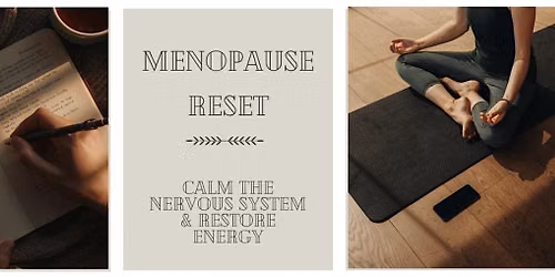 Menopause Reset - Calm the nervous system and restore energy