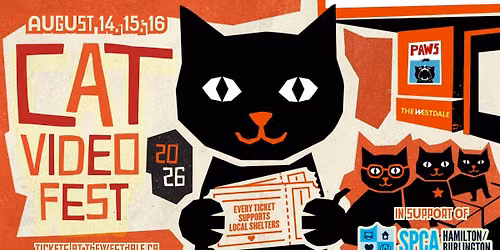 \ud83d\udc31Cat Video Fest 2026 at The Westdale \u2013 In Support of the Hamilton\/Burlington SPCA!