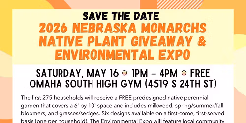 Save The Date! 2026 Nebraska Monarchs Native Plant GiveAway & Expo