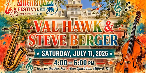 Milford Jazz Festival | Jazz On The Porches | Val Hawk & Steve Berger
