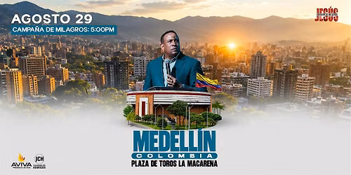 CRUZADA SANIDAD Y MILAGROS MEDELLIN - COLOMBIA
