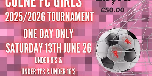 \ud83d\udd34\u26bd\ufe0f\ud83c\udfc6COLNE FC JUNIORS GIRLS TOURNAMENT 2026\ud83c\udfc6\u26bd\ufe0f\ud83d\udd34 