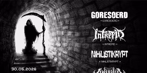 SAMM SURMA SUUNAS (GORESOERD, INTREPID, NIHILISTIKRYPT, HUMANITY - 30.05)