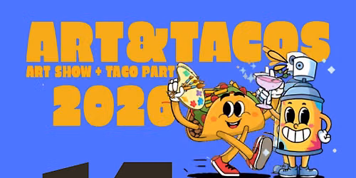 ART X TACOS : Art Show + Taco Party : Philly