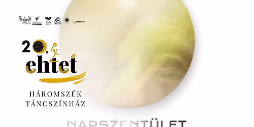 **. EHTET: H\u00e1romsz\u00e9k T\u00e1ncsz\u00ednh\u00e1z: Napszent\u00fclet \/\/ NAGYSZEBEN