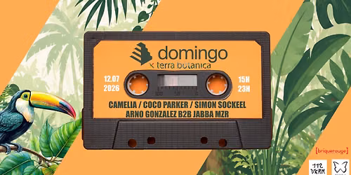 DOMINGO x TERRA BOTANICA w\/ CAMELIA, COCO PARKER, SIMON SOCKEEL, ARNO GONZALEZ B2B JABBA MZ