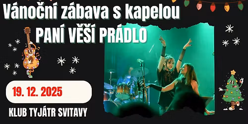 V\u00e1no\u010dn\u00ed z\u00e1bava s kapelou PAN\u00cd V\u011a\u0160\u00cd PR\u00c1DLO \/ Tyj\u00e1tr Svitavy