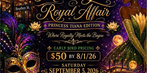 Mardi Gras Royal Affair: The Princess Tiana Edition