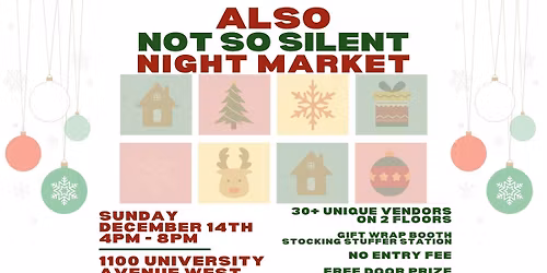 ALSO NOT-SO-SILENT NIGHT MARKET