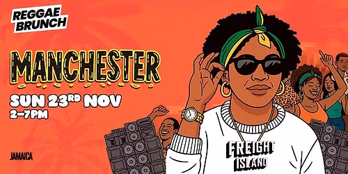 MCR Reggae Brunch - Sun 23rd Nov