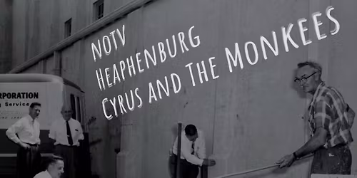 notv, Heaphenburg, Cyrus and The Monkees 
