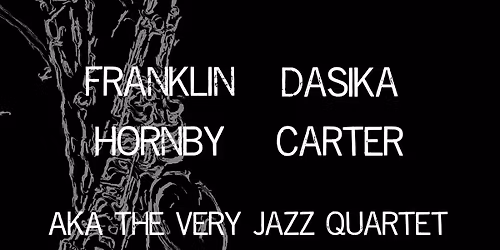 The Very Jazz Quartet (aka Franklin\/Dasika\/Hornby\/Carter) @ the Brunswick Green