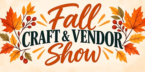 Fall Craft & Vendor Show