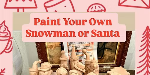 Paint Your Own Snowman or Santa