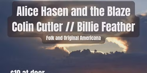 Lamplighter Lounge: Alice Hasen and the Blaze\/\/Colin Cutler\/\/Billie Feather