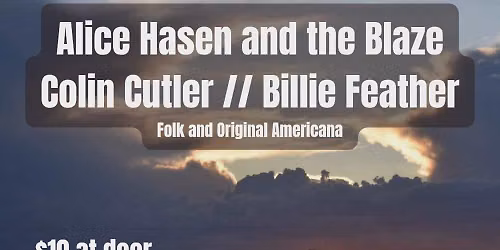 Lamplighter Lounge: Alice Hasen and the Blaze\/\/Colin Cutler\/\/Billie Feather