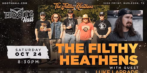 The Filthy Heathens with guest Luke LaPrade LIVE AT HOOTS HALL