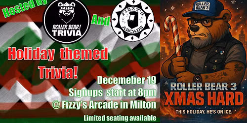 Holiday Trivia at Fizzy's Arcade- hosted by Roller Bear!