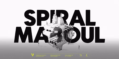 SPIRAL MABOUL [La Jungle \u00d7 IME Aumetz \u00d7 BrutPop]