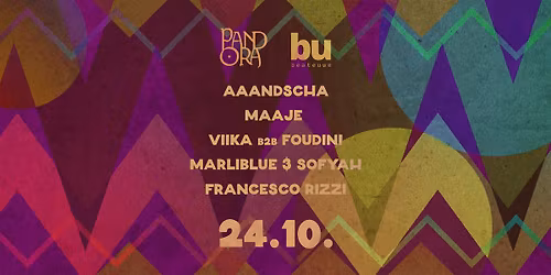 Pandora \/\/ Beate Uwe 24.10.25 w\/ aaandscha, Marliblue & Sofyah, maaje, VIIKA b2b foudini,
