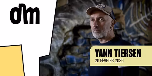 YANN TIERSEN \u00e0 l'OM le 20 f\u00e9vrier 2026