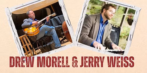 Drew Morell and Jerry Weiss