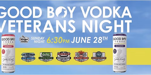 June 28th - Veterans Night with Good Boy Vodka 