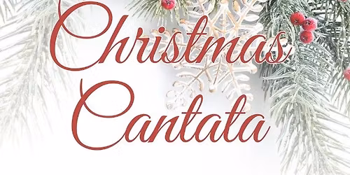 Christmas Cantata - ONE SERVICE SUNDAY