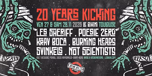 20 YEARS KICKING FEST : LES SHERIFF + SVINKELS + POESIE ZERO + BURNING HEADS + KRAV BOCA + ...