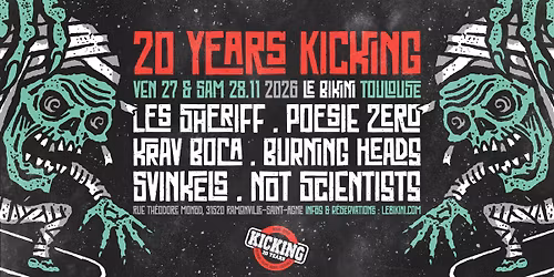 20 YEARS KICKING FEST : LES SHERIFF + SVINKELS + POESIE ZERO + BURNING HEADS + KRAV BOCA + ...