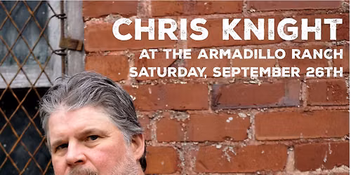 SOLD OUT\u2014Chris Knight at The Armadillo Ranch, Azle, TX