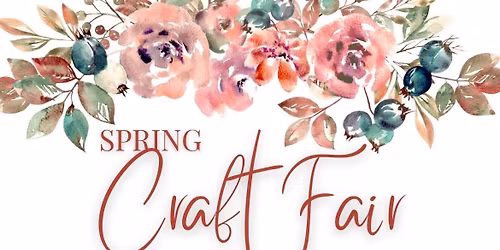Spring Craft Fair and Vendor Show