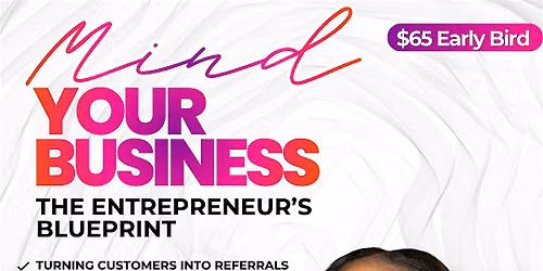 Mind Your Business: The Entrepreneur's Blueprint
