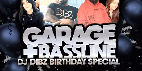 4Play Presents - Garage &amp; Basslines (DJ Dibz B'Day Special)