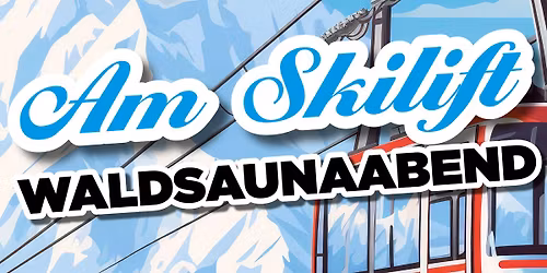 \ud83c\udfbf\u2744\ufe0f Waldsaunaabend \u2013 Am Skilift \u2744\ufe0f\ud83c\udfbf