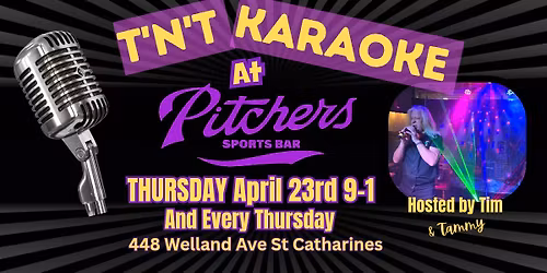 T'N'T KARAOKE at PITCHER'S SPORTS BAR ~ Thursday April 23rd 9-1 and every Thursday 