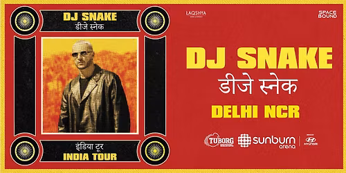 Sunburn Arena ft. DJ Snake - Delhi (NCR)