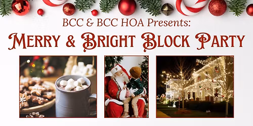 BCC & BCC HOA Presents: Merry & Bright Block Party