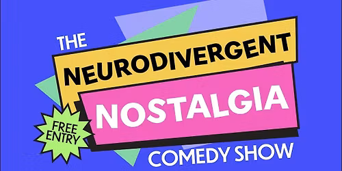 Neurodivergent nostalgia comedy show
