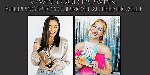 Own Your Power: Stepping Into Your Most Authentic Self
