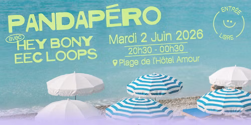PANDAP\u00c9RO \/\/ MAR 02 JUIN \/\/ PLAGE DE L'H\u00d4TEL AMOUR