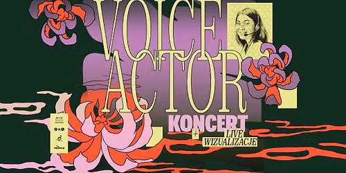 VOICE ACTOR koncert + wizualizacje| 10.10.2026 | Klub \u017bAK
