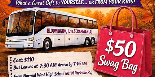 Super Fun Bus Trip To Scrapmania from Bloomington, Illinois with Cindy!