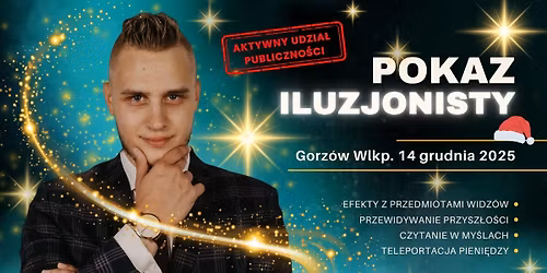 Pokaz Iluzji z Aktywnym Udzia\u0142em Publiczno\u015bci \u2728\ufe0f Gorz\u00f3w Wielkopolski 14 grudnia 2025